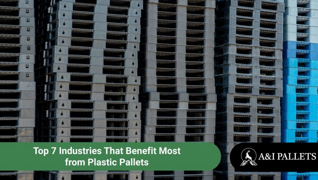 Top 7 Industries That Benefit Most from Plastic Pallets Plastic Pallets